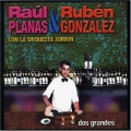 Raul Planas & Ruben Gonzalez